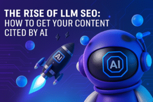 LLM SEO in 2025: How to Get Your Content Cited by AI